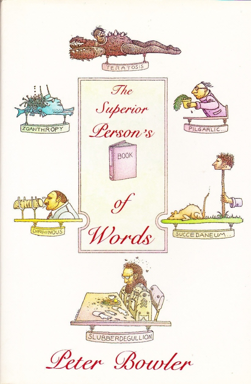 The Superior Person's Book of Words by Peter Bowler 1985 Hardcover